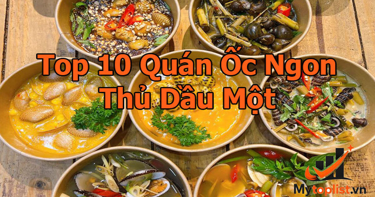 Top 10 Quán Ốc Ngon Thủ Dầu Một Đáng Thử Nhất 2026